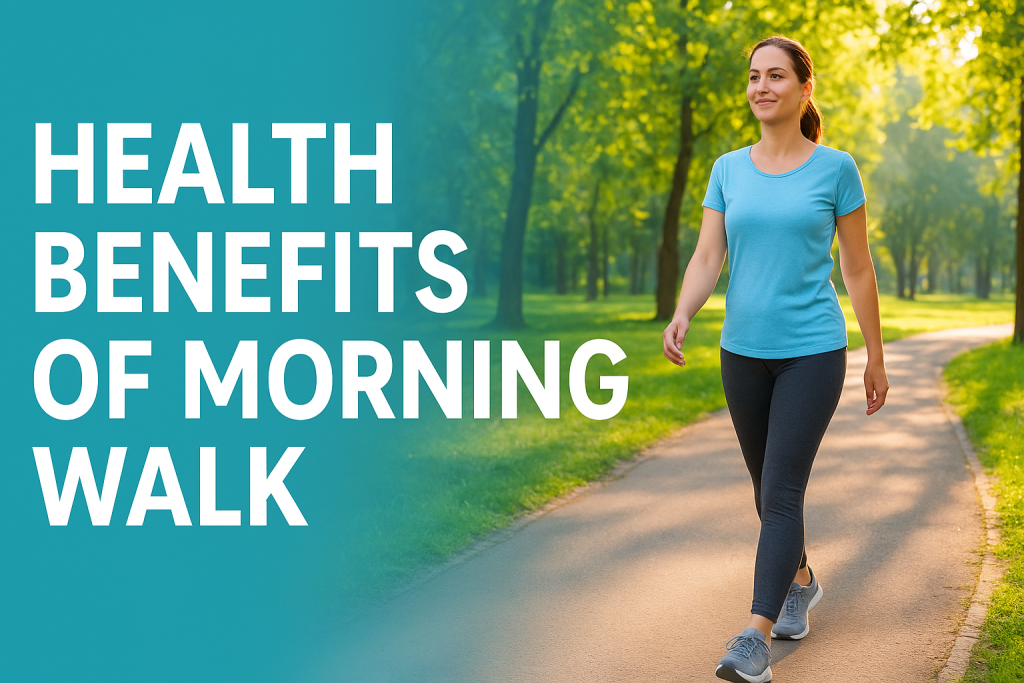 Top 10 Best Health Benefits of Morning Walk for a Fresh Start Every Day